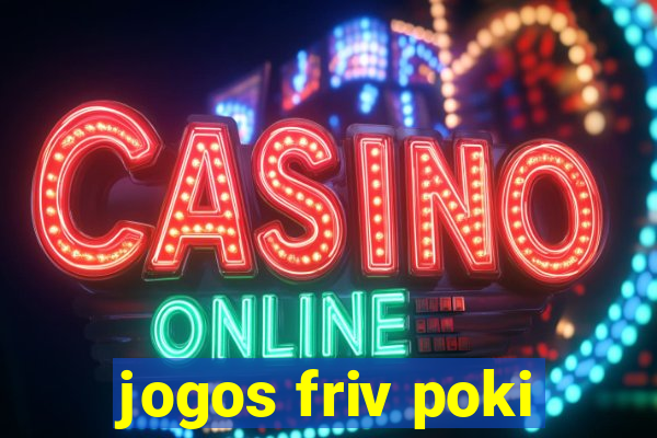 jogos friv poki